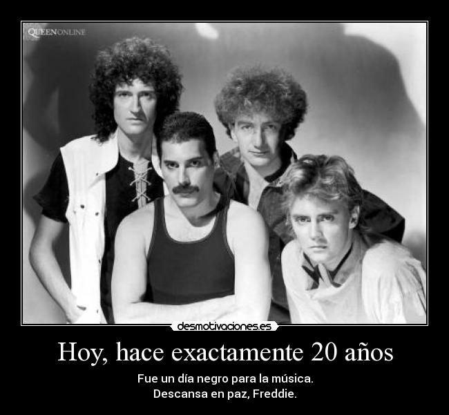 Hoy, hace exactamente 20 años - Fue un día negro para la música.
Descansa en paz, Freddie.