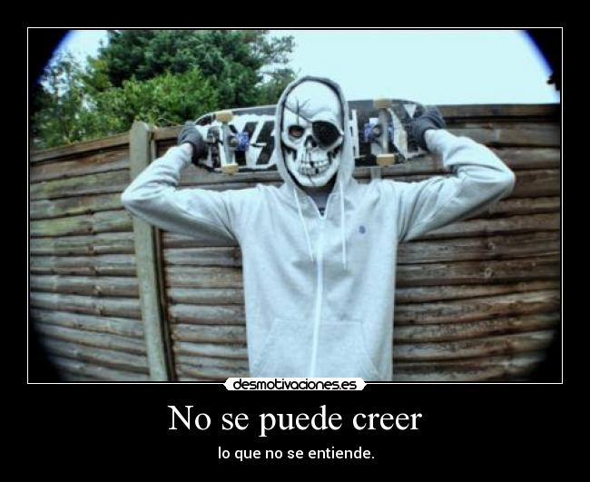 No se puede creer - 