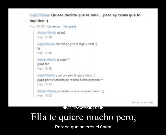 Ella te quiere mucho pero, - Parece que no eres el único