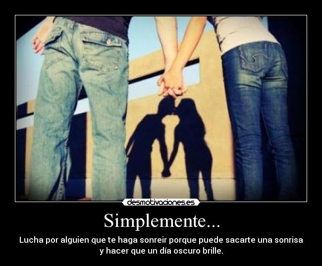 Simplemente... -