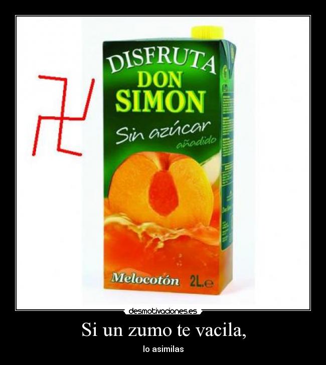 Si un zumo te vacila, - 