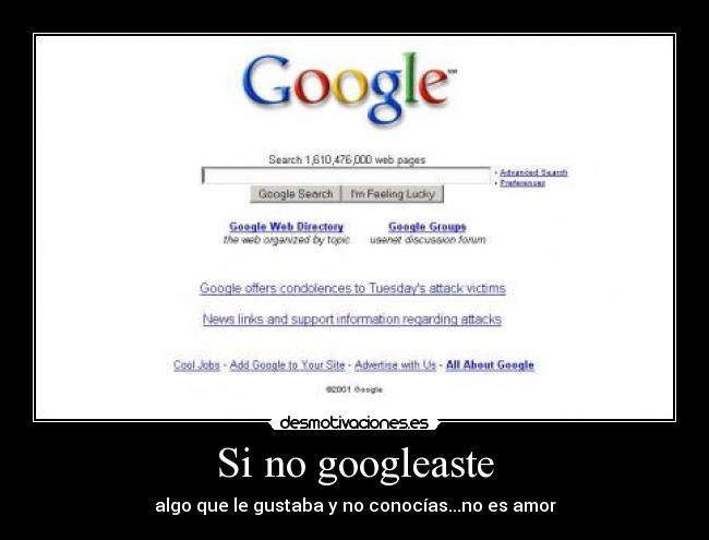 Si no googleaste - algo que le gustaba y no conocías...no es amor