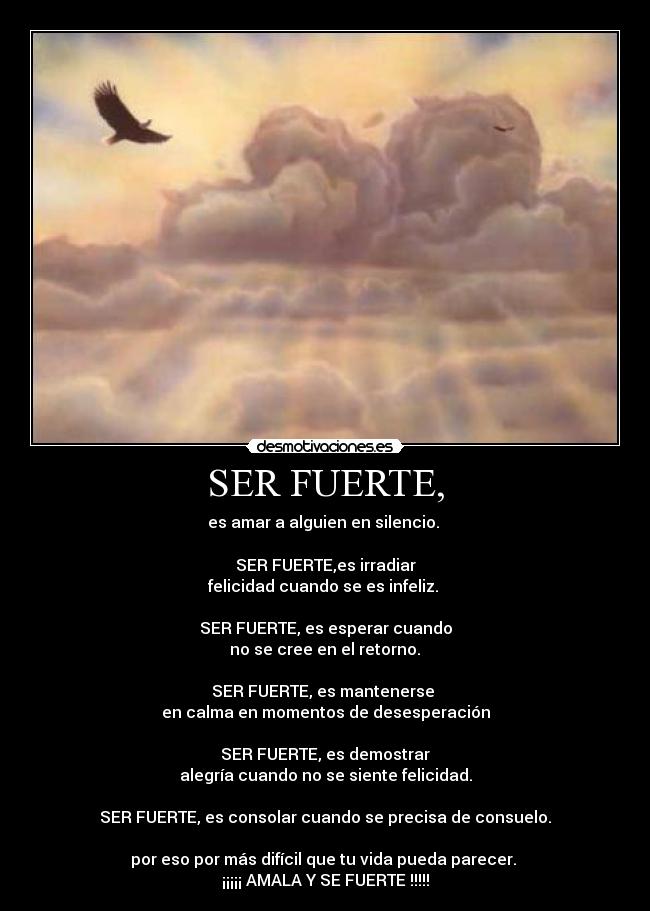SER FUERTE, -
