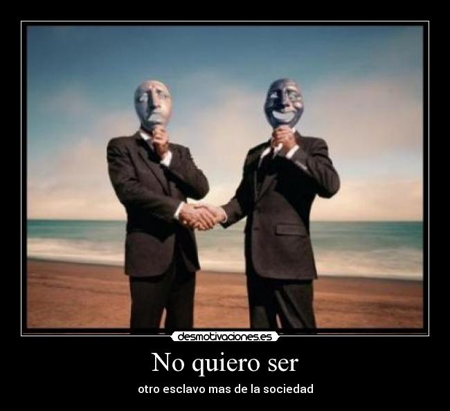 No quiero ser -