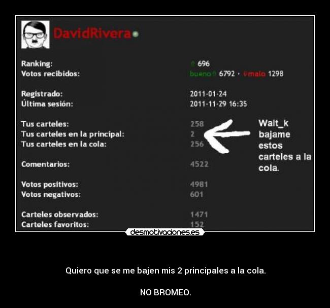 - Quiero que se me bajen mis 2 principales a la cola.
NO BROMEO.