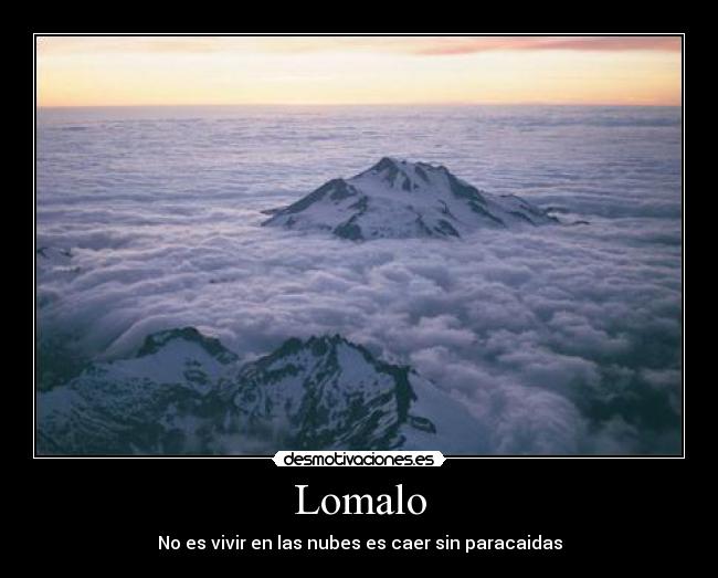 Lomalo - No es vivir en las nubes es caer sin paracaidas
