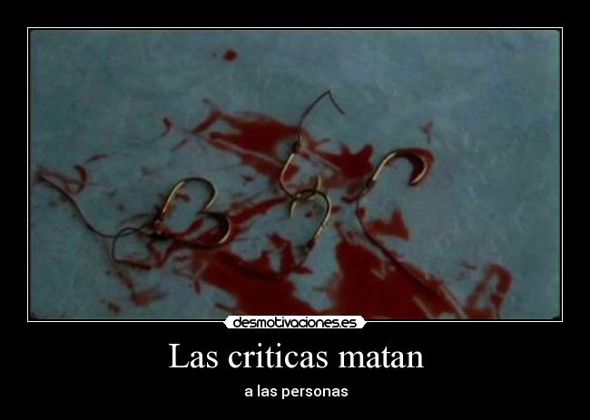 carteles criticas matare nadie mas desmotivaciones