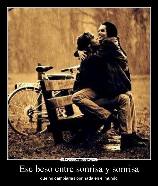 Ese beso entre sonrisa y sonrisa -