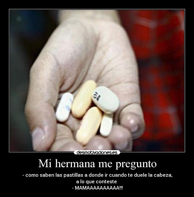 carteles hermana pregunto desmotivaciones