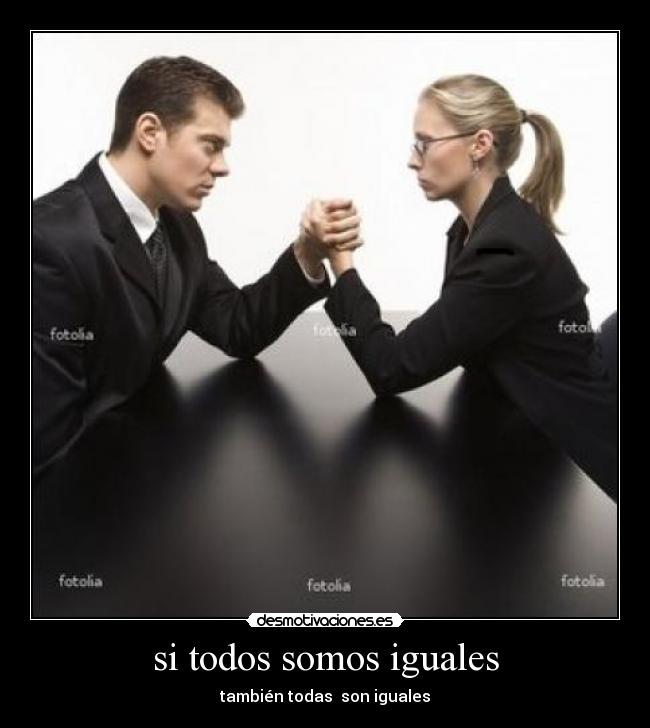 si todos somos iguales - 