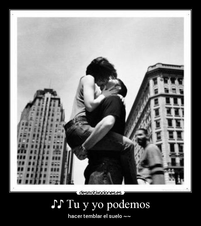 ♪♪ Tu y yo podemos - hacer temblar el suelo ~~ ♪♪