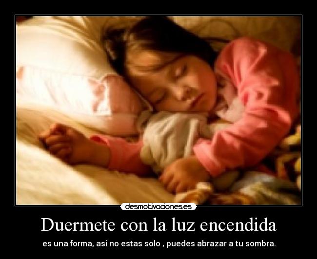 Duermete con la luz encendida - 
