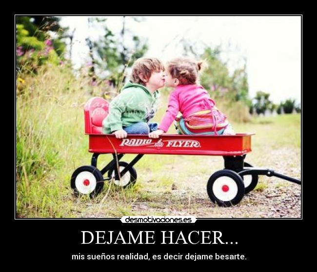 DEJAME HACER... -