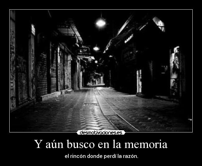 Y aún busco en la memoria - 