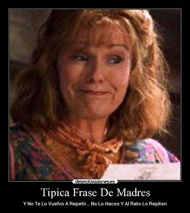 Tipica Frase De Madres -