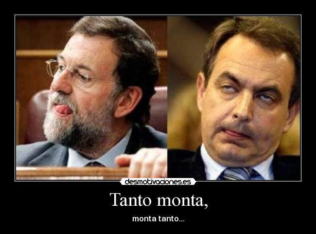 Tanto monta, - monta tanto...