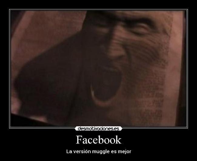 carteles facebook muggle facebook desmotivaciones