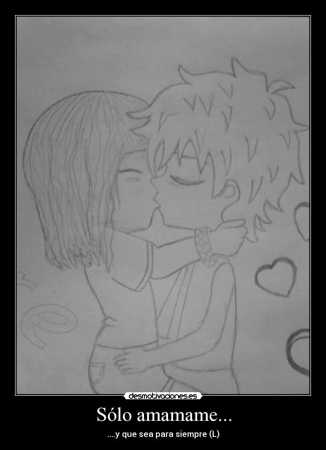Sólo amamame... -