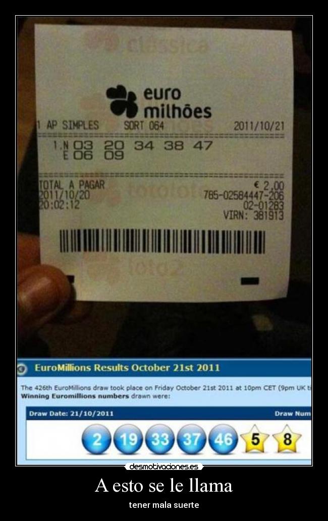A esto se le llama - tener mala suerte