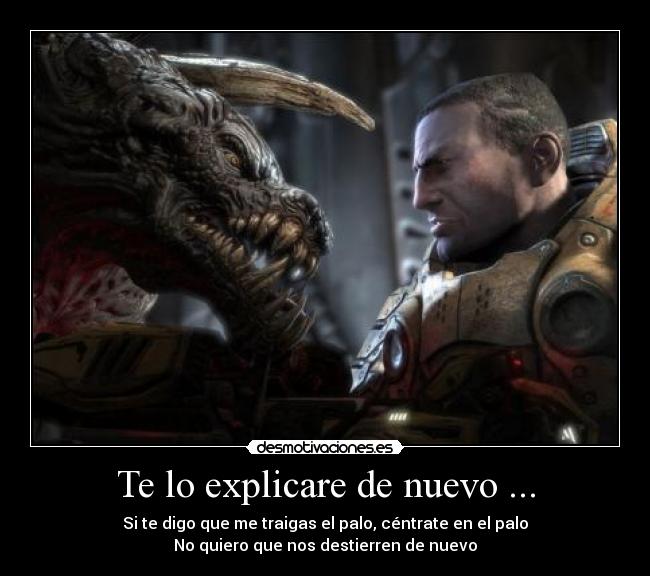 Te lo explicare de nuevo ... -