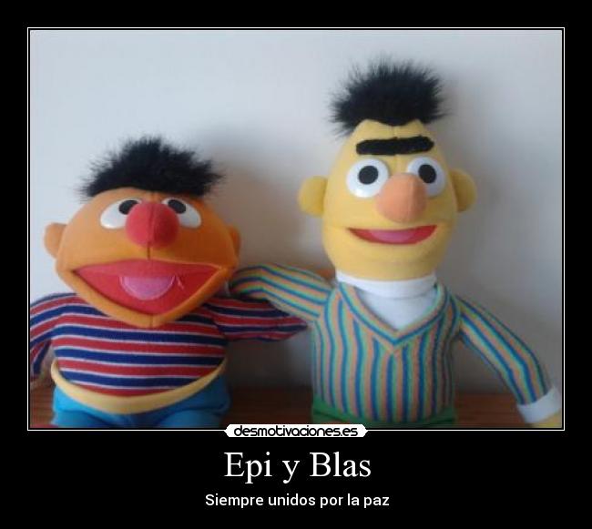 Epi y Blas -