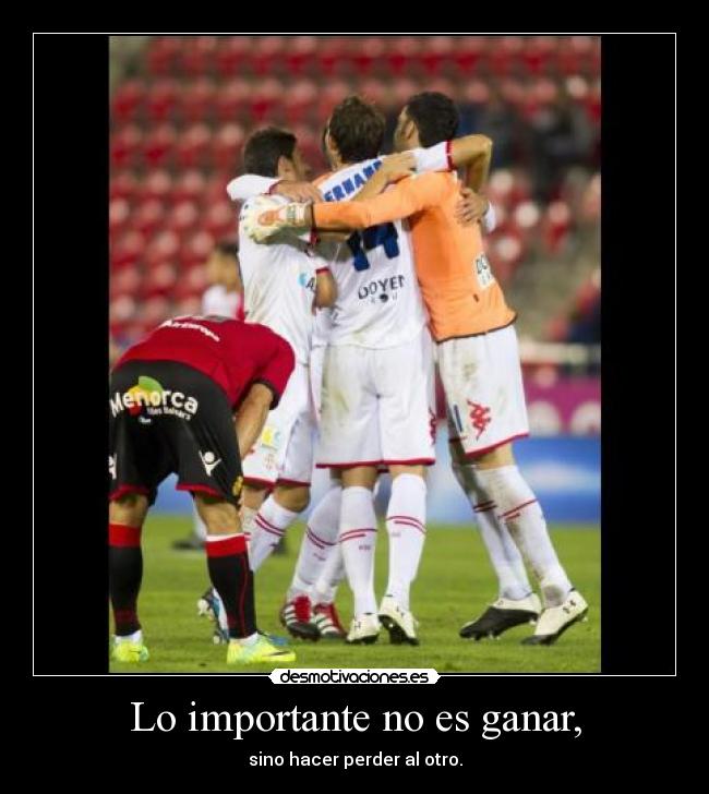 Lo importante no es ganar, - 