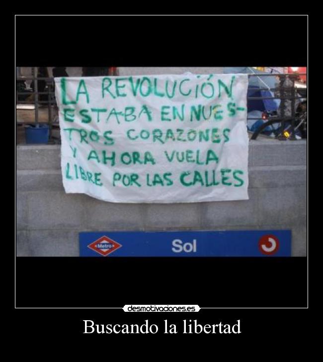 carteles libertad fefeeeweweewewewew desmotivaciones