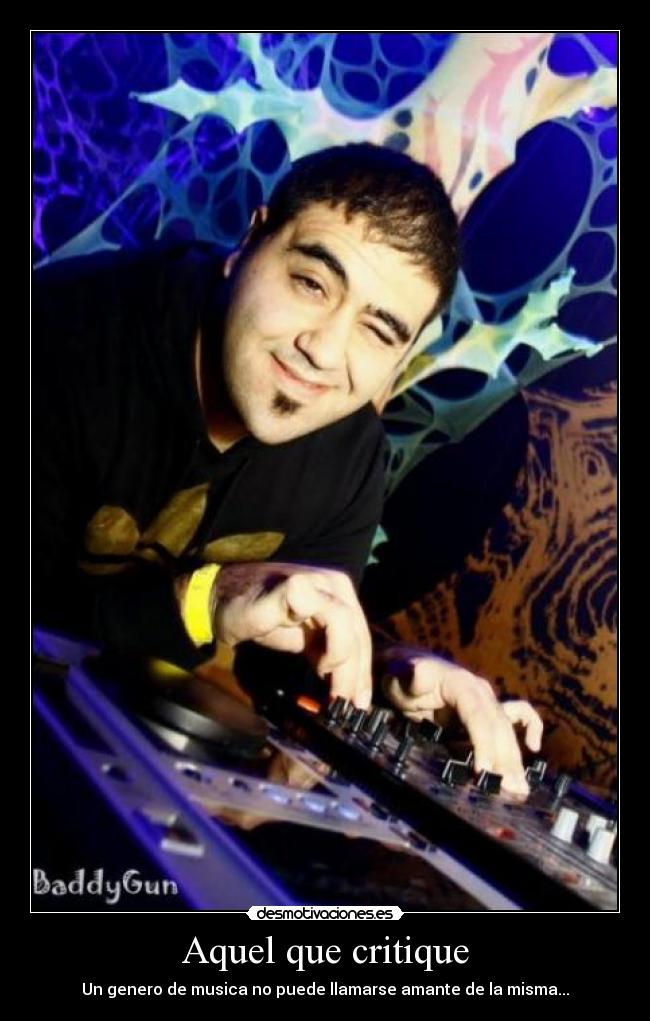 Aquel que critique -