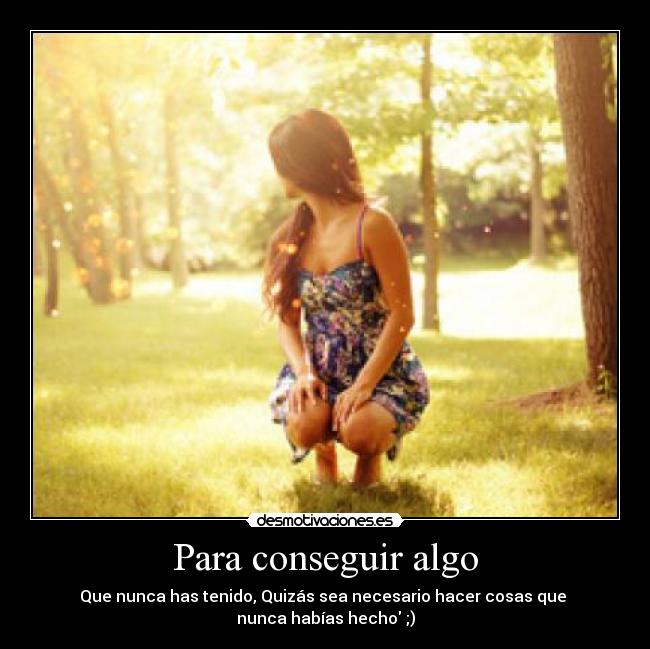 Para conseguir algo - 