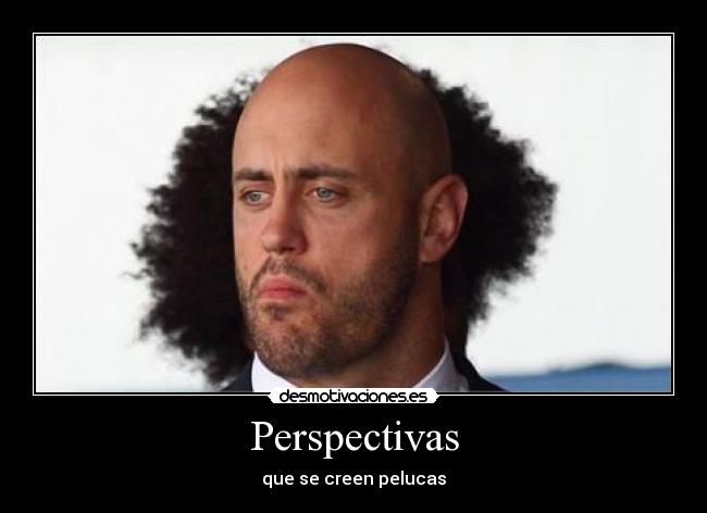 Perspectivas - que se creen pelucas