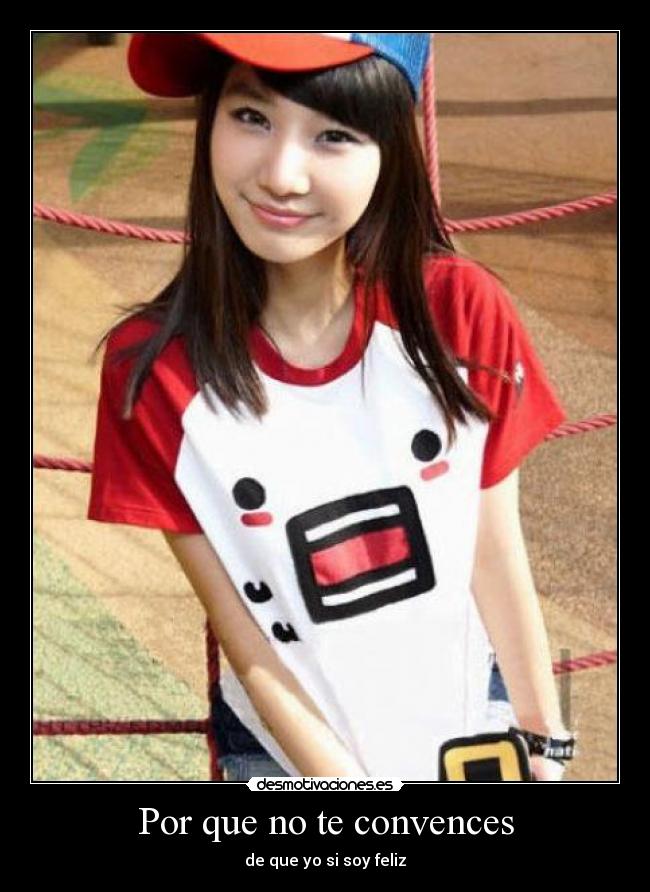 carteles por que convences soy feliz desmotivaciones