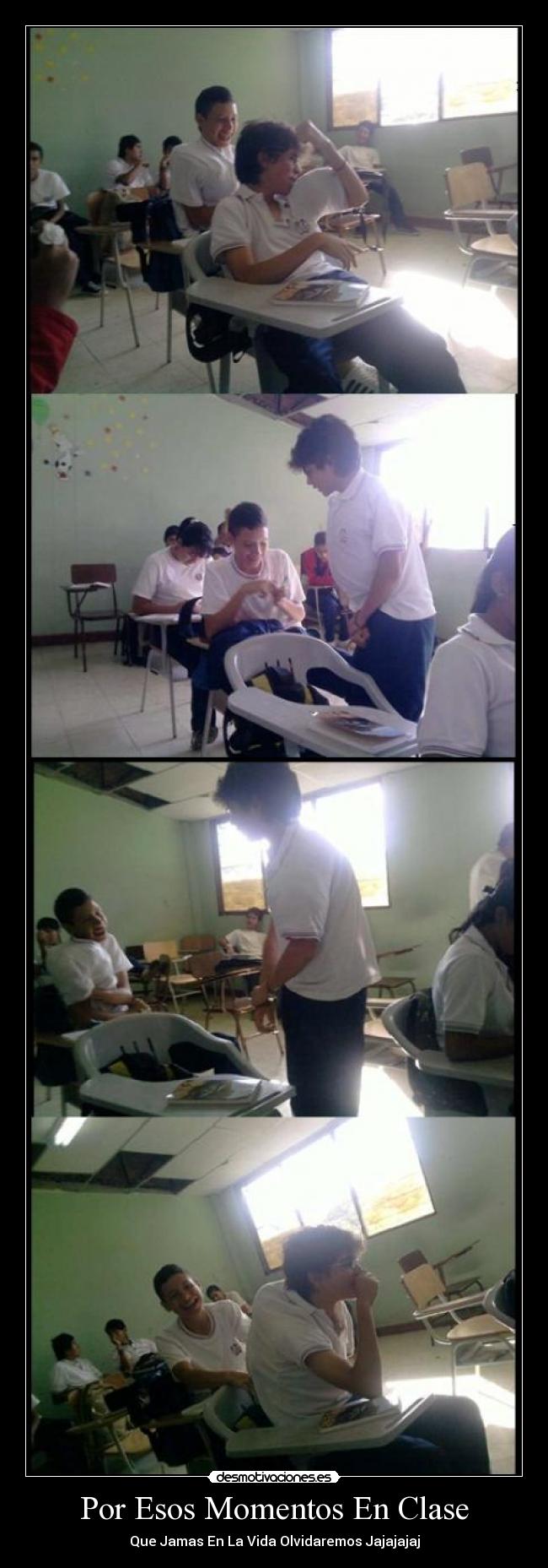 Por Esos Momentos En Clase - Que Jamas En La Vida Olvidaremos Jajajajaj