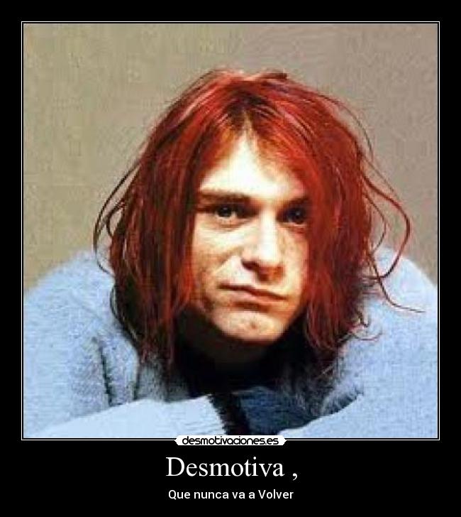Desmotiva , - Que nunca va a Volver