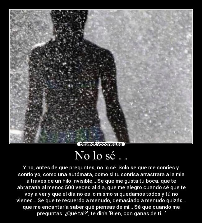 No lo sé . . -