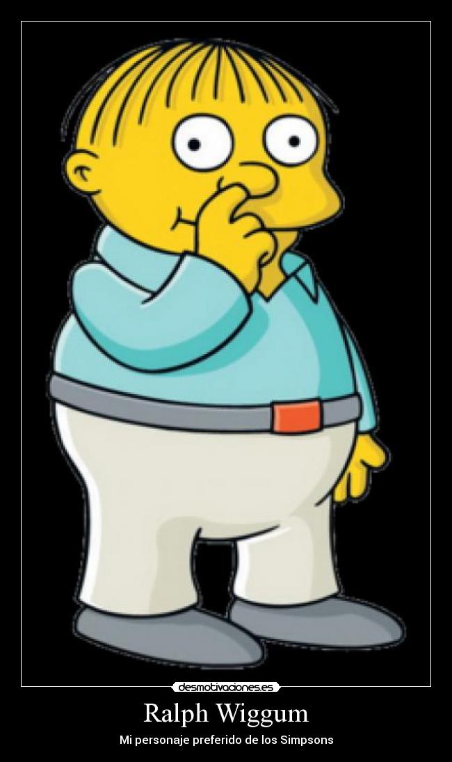 Ralph Wiggum - Mi personaje preferido de los Simpsons