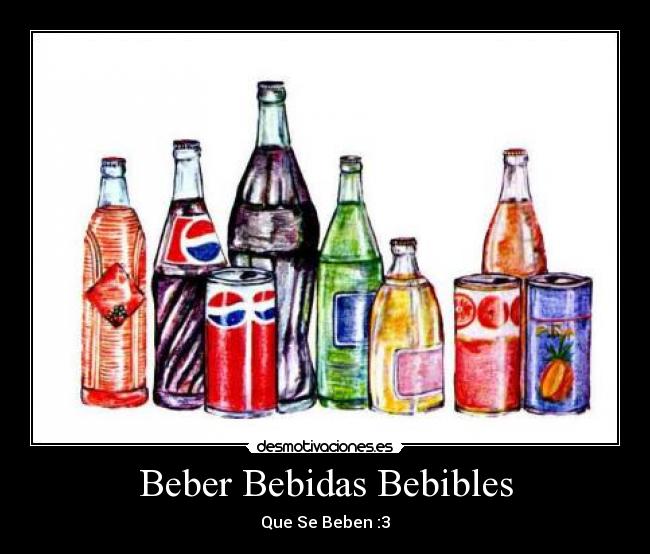 Beber Bebidas Bebibles -