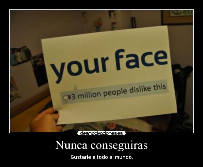 Nunca conseguiras -