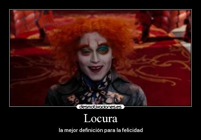 Locura - la mejor definición para la felicidad