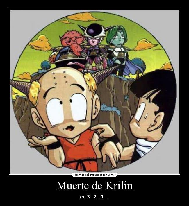 carteles muerte dragon ball krilin gohan frieza freezer desmotivaciones