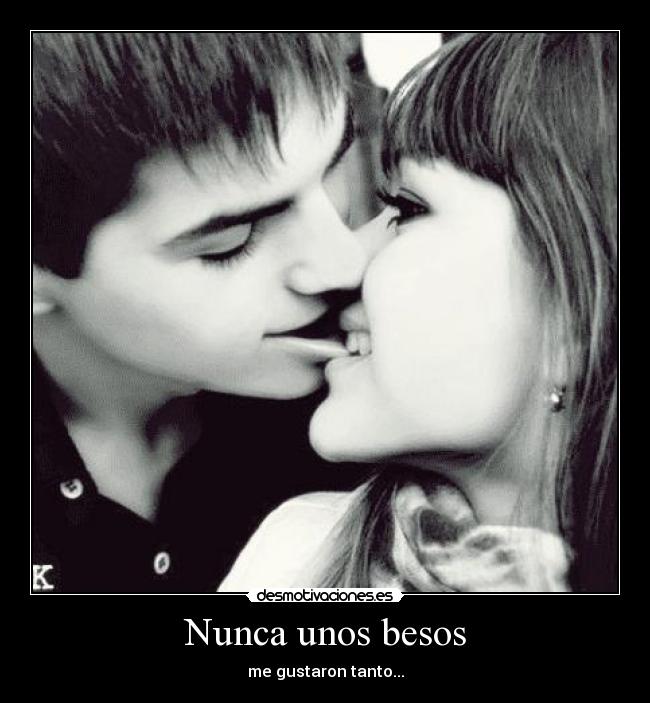 Nunca unos besos - 