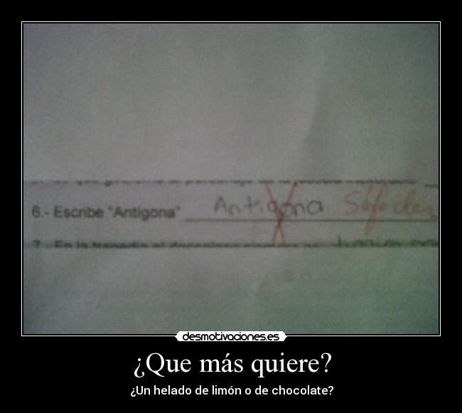¿Que más quiere? - ¿Un helado de limón o de chocolate?