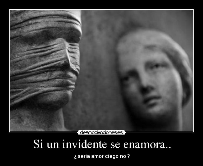 Si un invidente se enamora.. - 