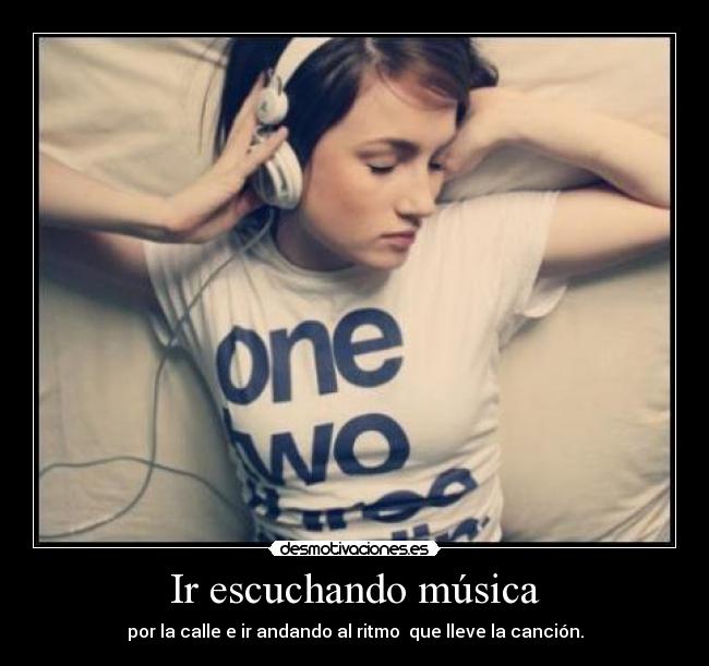 Ir escuchando música -