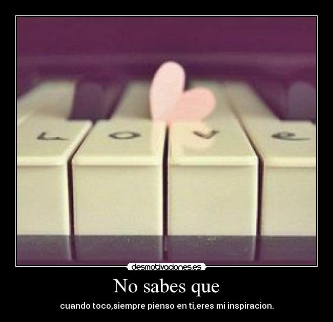 No sabes que - 
