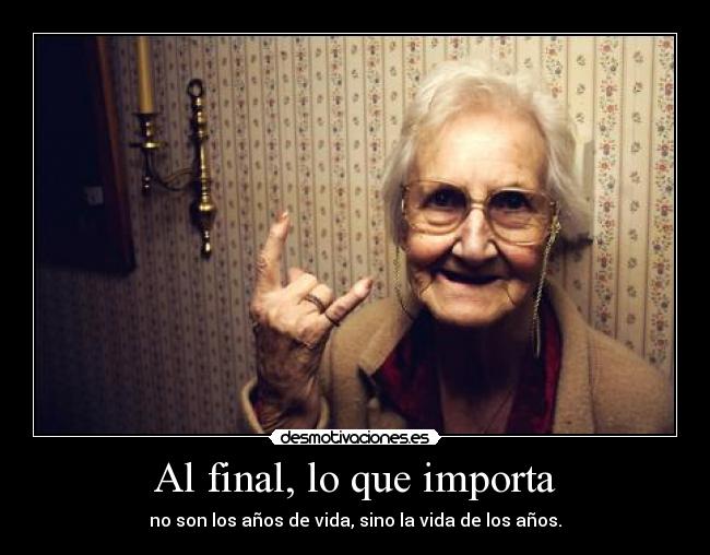 Al final, lo que importa - 