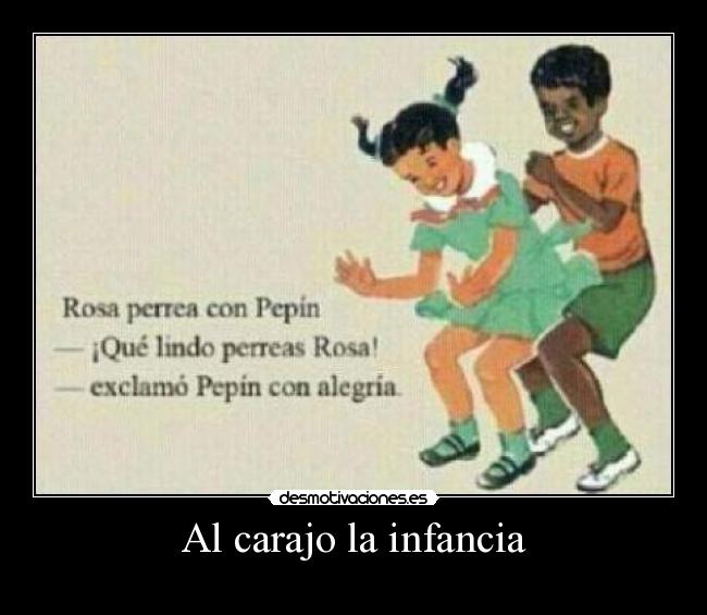 Al carajo la infancia -