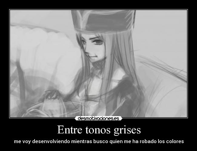 Entre tonos grises -