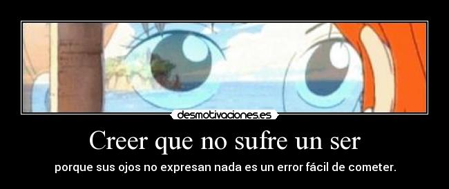 Creer que no sufre un ser - 