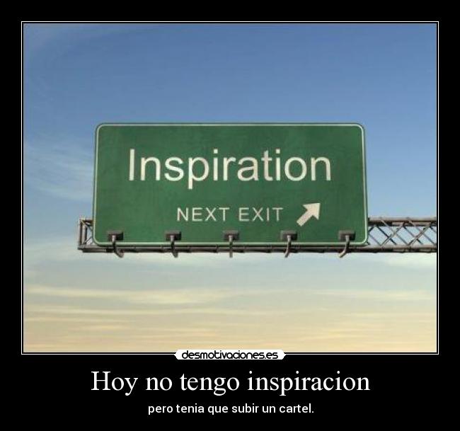 Hoy no tengo inspiracion -