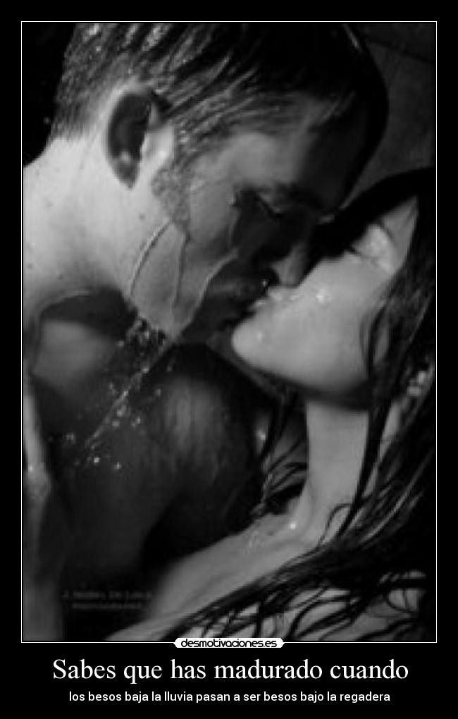 Sabes que has madurado cuando - 